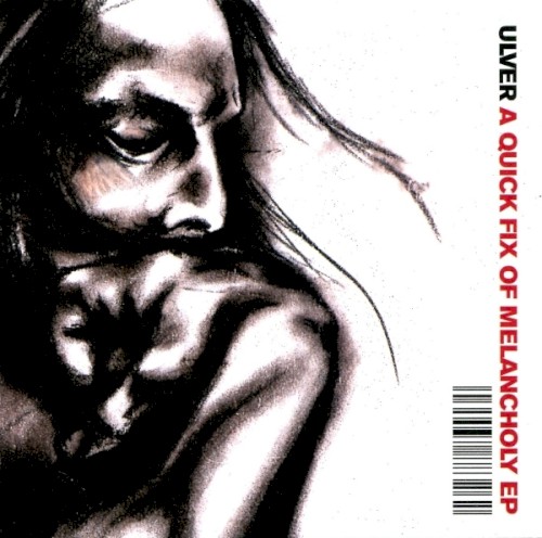 Ulver - A Quick Fix of Melancholy